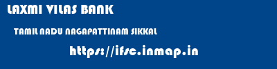 LAXMI VILAS BANK  TAMIL NADU NAGAPATTINAM SIKKAL   ifsc code